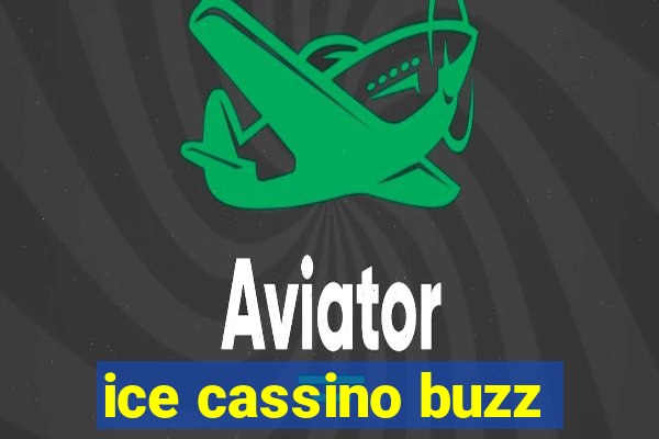 ice cassino buzz